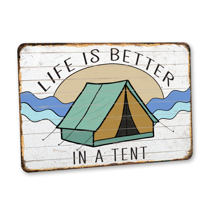Camping Sign Life is Better in a Tent Explore Sign Dream Discover Gift Cabin Decor Outdoor Decor Lodge Camper RV