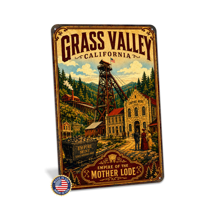 Grass Valley California Empire Mine metal sign with vintage weathered-tin travel poster illustration — Grass Valley