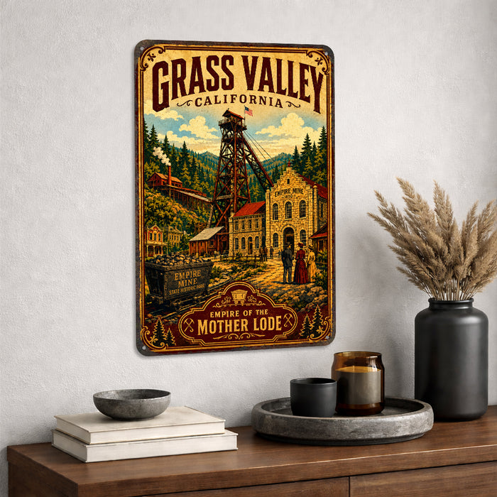 Grass Valley California Empire Mine metal sign with vintage weathered-tin travel poster illustration — Grass Valley