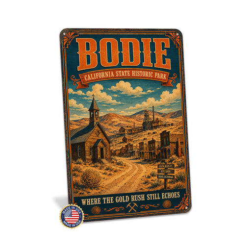 Bodie California State Historic Park metal sign with vintage weathered-tin travel poster illustration — Bodie California