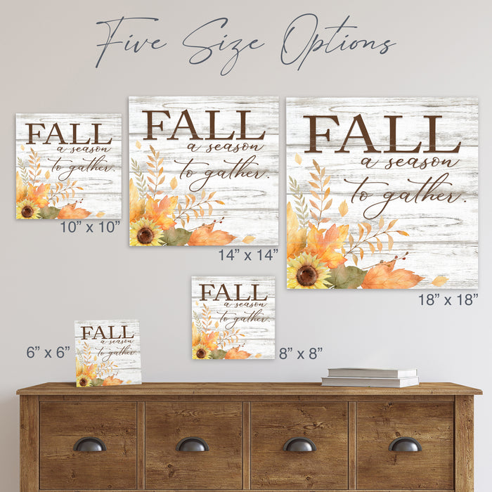 Fall a season to gather Wood Sign - Fall Decor