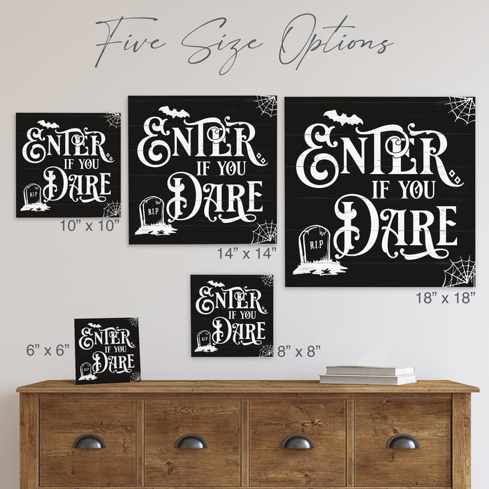 Enter If You Dare - Halloween Sign