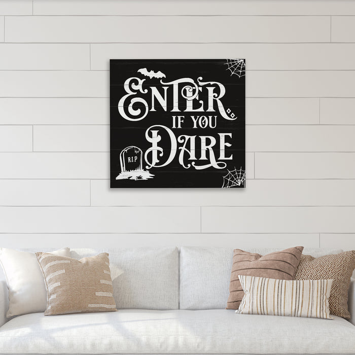 Enter If You Dare - Halloween Sign