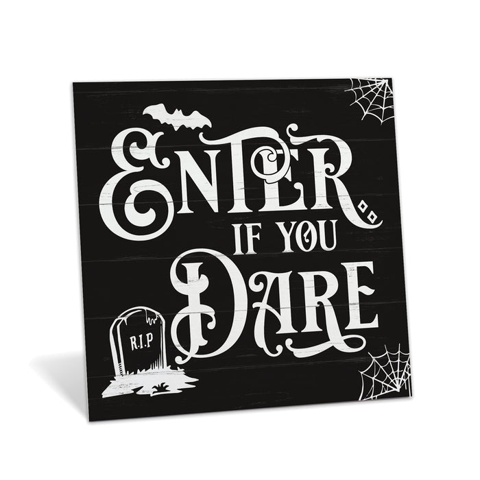 Enter If You Dare - Halloween Sign