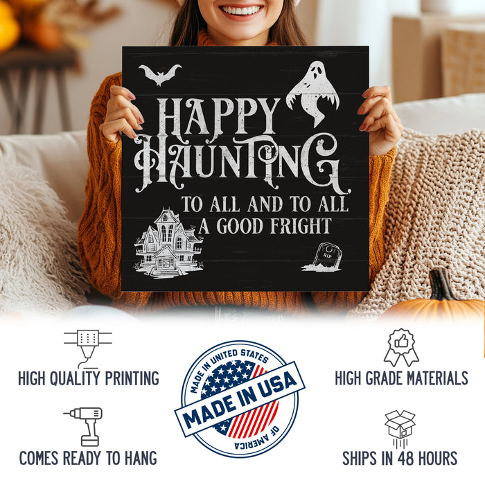 Happy Haunting To All - Halloween Sign