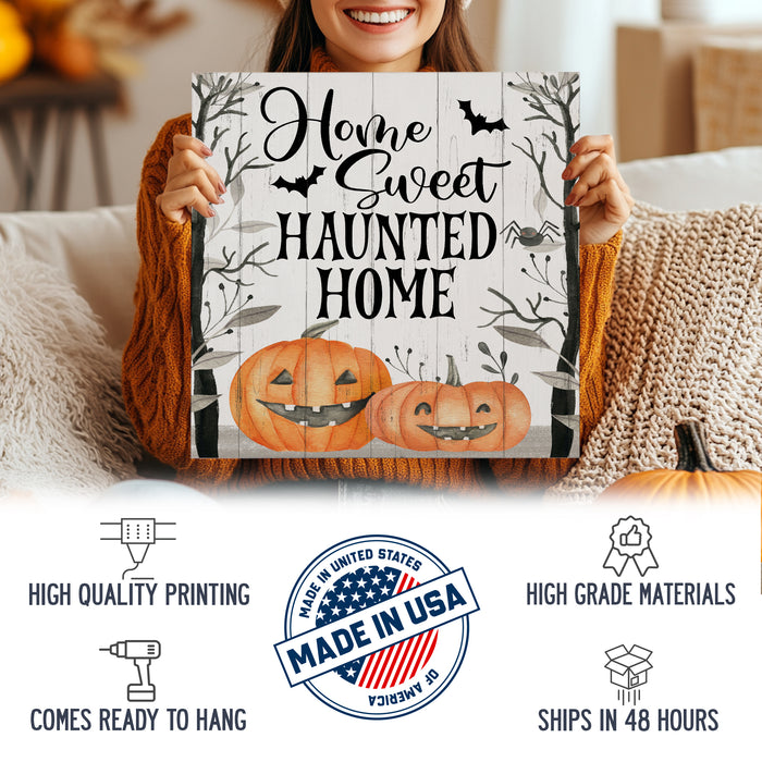 Home Sweet Haunted Home - Halloween Wood Sign