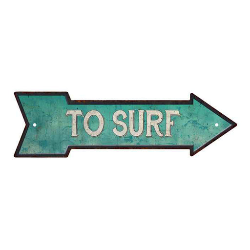 To Surf Rt Arrow Vintage Looking Beach House Metal Sign 5x17 205170001012