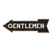 Gentlemen Left Arrow Vintage Looking Metal Sign 5x17 205170004010