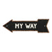 My Way Left Arrow Vintage Looking Metal Sign 5x17 205170004020
