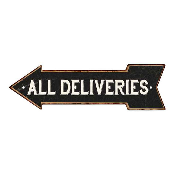 All Deliveries Left Arrow Vintage Looking Metal Sign — Chico Creek Signs