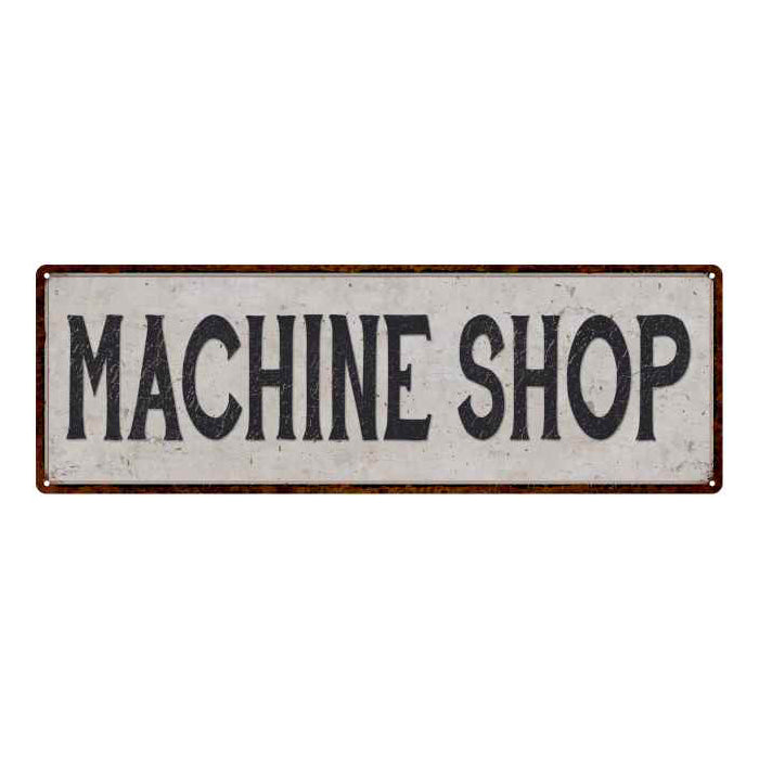 Machine Shop Vintage Look Black White Metal Sign — Chico Creek Signs