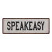 Speakeasy Vintage Look Reproduction Black on White 8x24 Metal Sign 106180023008