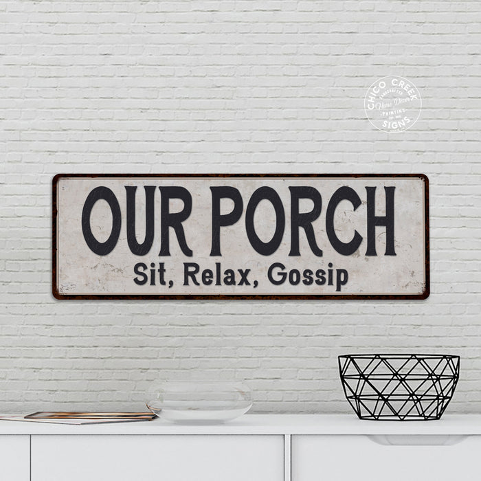 Our Porch Sit Relax Gossip Black White Metal Sign 106180023038