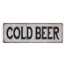 COLD BEER Vintage Look Rustic 6x18 Metal Sign Chic Retro 106180035049
