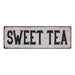 SWEET TEA Vintage Look Rustic 6x18 Metal Sign Chic Retro 106180035066
