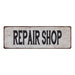 REPAIR SHOP Vintage Look Rustic 6x18 Metal Sign Chic Retro 106180035100