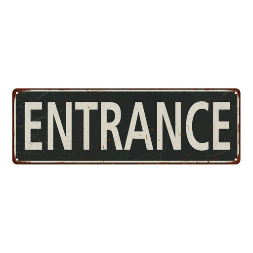 Entrance  Metal Sign Vintage Looking 106180062031