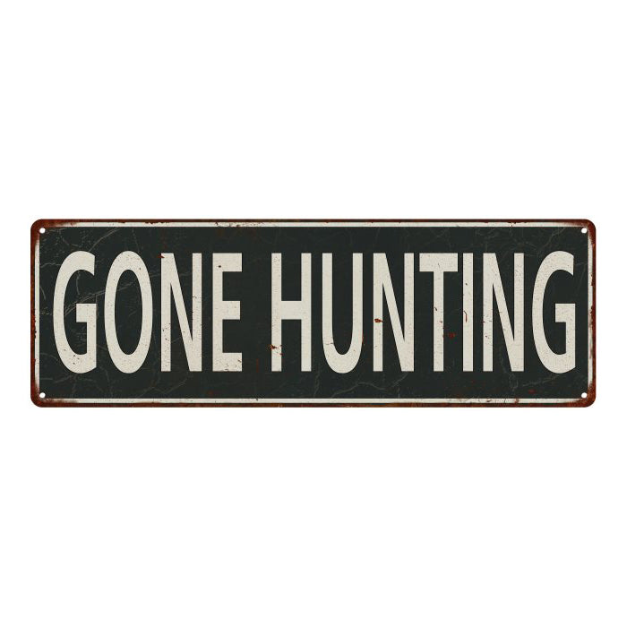 Gone Hunting  Metal Sign Vintage Looking 106180062043