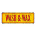 WASH & WAX Vintage Looking Metal Sign Shop Oil Gas 6x18 Garage 106180064013