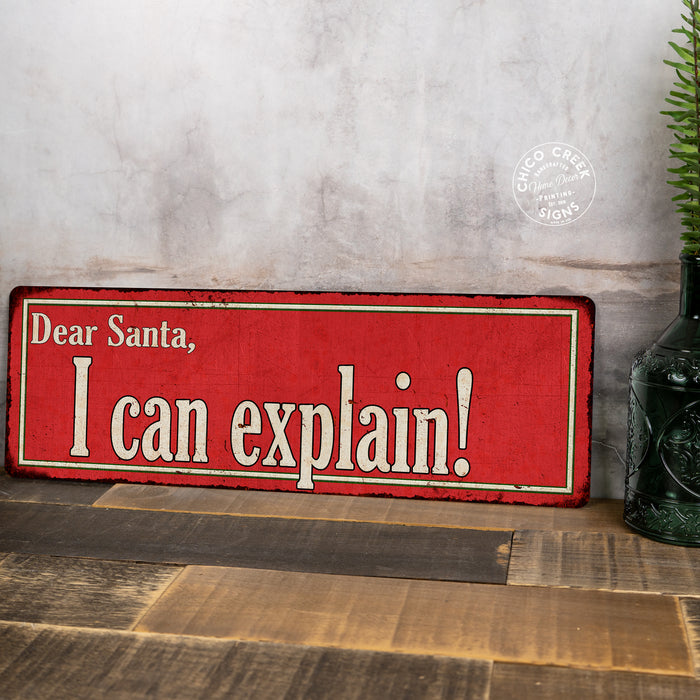Dear Santa, I can explain Holiday Christmas Metal Sign