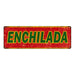 Enchilada Vintage Look Restaurant Food Metal Sign 6x18 106180067004