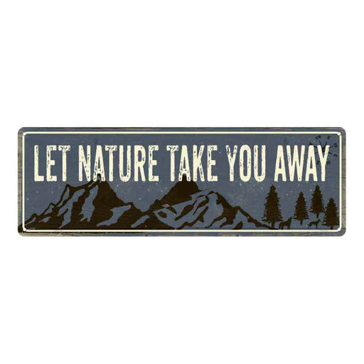 Let Nature Take You Away Camping Outdoors Metal Sign Gift 6x18 106180091003