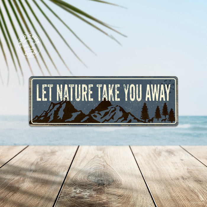 Let Nature Take You Away Camping Outdoors Metal Sign Gift 106180091003