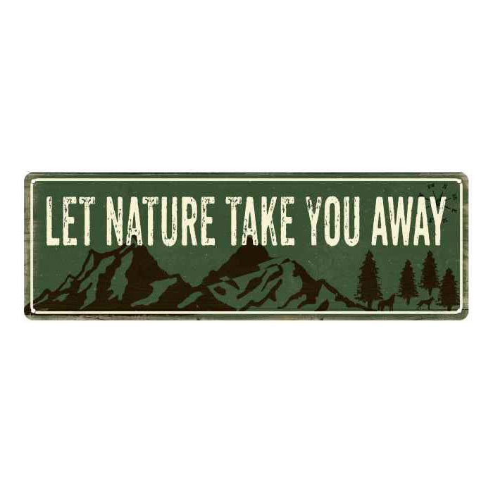 Let Nature Take You Away Blue Camping Outdoors Metal Sign Gift 6x18 106180091005