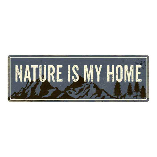 Nature Is My Home Blue Camping Outdoors Metal Sign Gift 6x18 106180091024