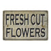 Fresh Flowers Vintage Look Chic 8x22 Metal Sign 108120020013