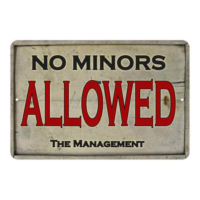 No Minors Allowed Vintage Look Chic 8x22 Metal Sign 108120020018