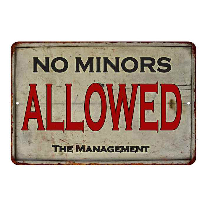 Rusty No Minors Vintage Look Chic 8x22 Metal Sign 108120020019