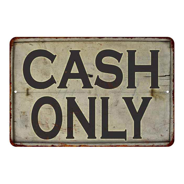 Rusty Cash Only Vintage Look Chic 8x22 Metal Sign 108120020023