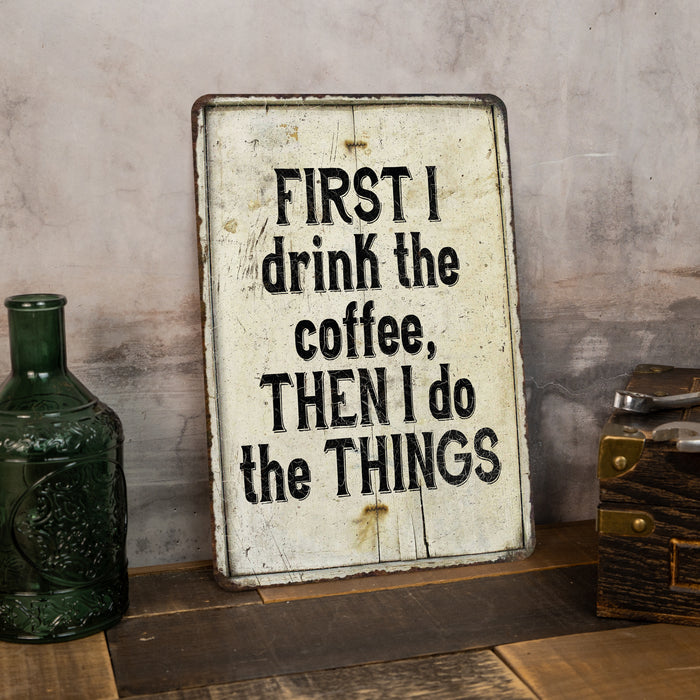 First, I drink the coffee, then Vintage Look Chic Distressed 108120020228