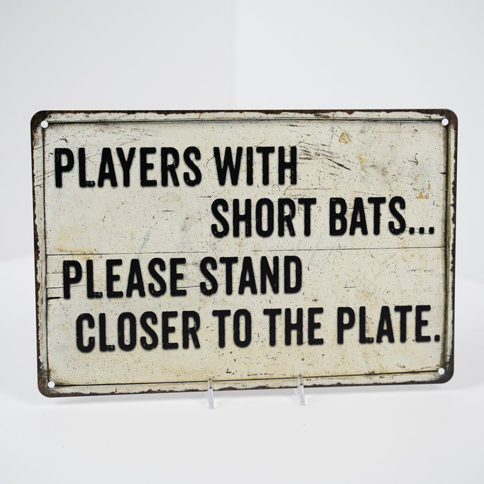Players with short Bats  Funny Bathroom Gift 8x12 Metal Sign 108120061005