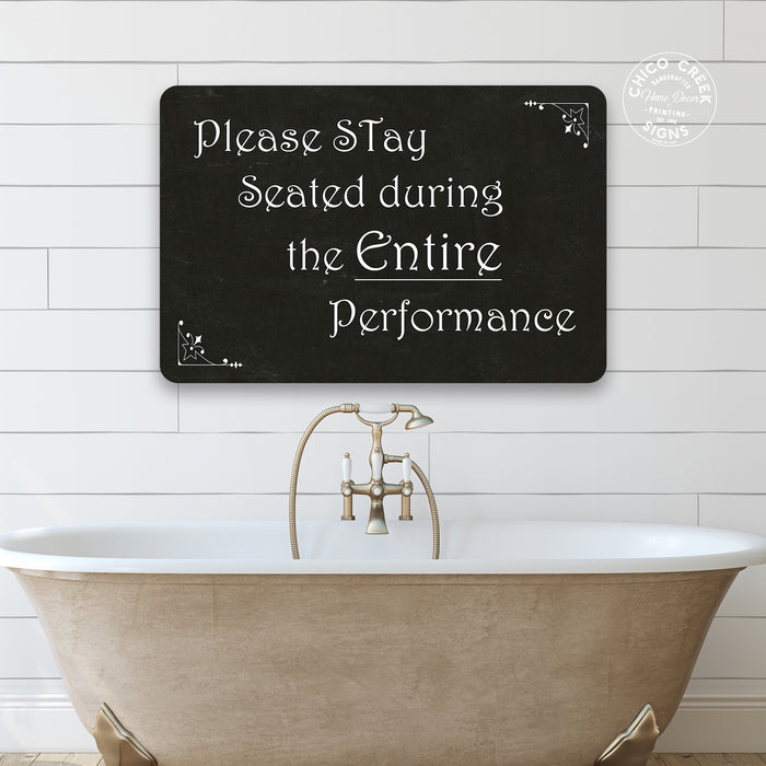 Please stay Seated during  Funny Bathroom Gift 8x12 Metal Sign 108120061032