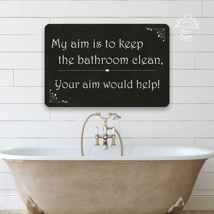 My aim is your aim will help Funny Bathroom Gift Metal Sign 108120061037