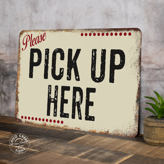 Pick Up Here Metal Sign 108120061055