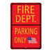Fire Department Parking Only Military Police 8x12 Metal Sign 108120062001