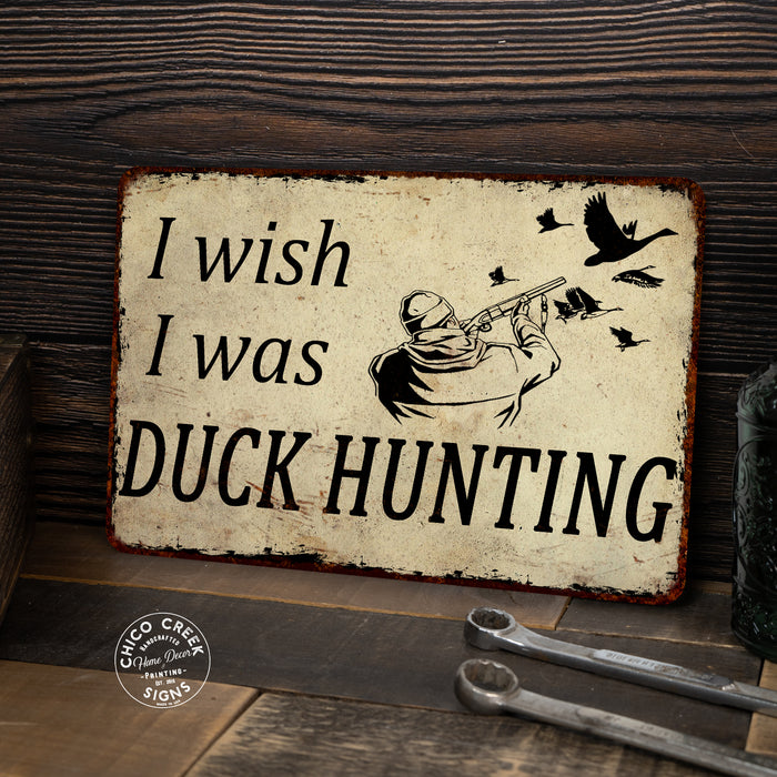 I wish I was Duck Hunting Man Cave Fishing Metal Sign 108120063001
