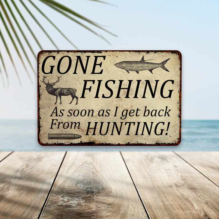 Gone Fishing, back for Hunting Man Cave Fishing Metal Sign 108120063004