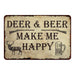 Deer & Beer Make Me Happy Man Cave Fishing 8x12 Metal Sign 108120063007