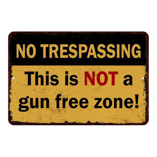 Not a Gun Free zoneÃ¢â‚¬Â¦Warning No Tresspassing 8x12 Metal Sign 108120063014