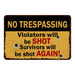 Violators will be shotÃ¢â‚¬Â¦Warning No Tresspassing 8x12 Metal Sign 108120063015
