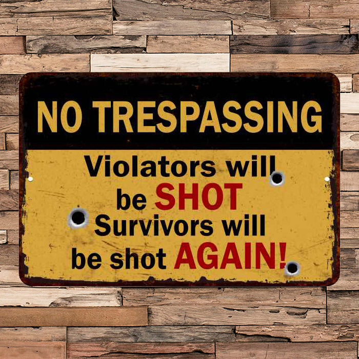 Violators will be shot Warning No Trespassing Metal Sign 108120063015