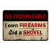 I own Firearms & ShovelÃ¢â‚¬Â¦ No Tresspassing Warning 8x12 Metal Sign 108120063019