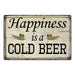 Happiness is a Cold Beer Bar Pub Funny Gift 8x12 Metal Sign 108120064002