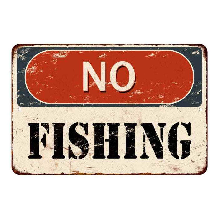 NO Fishing Sign Vintage Wall Décor Signs Art Decorations Tin Gift 