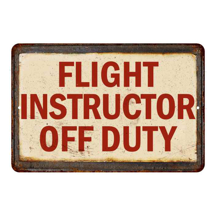 Flight Instructor off Duty Sign Vintage Wall Décor Signs Art Decorations Tin Gift 