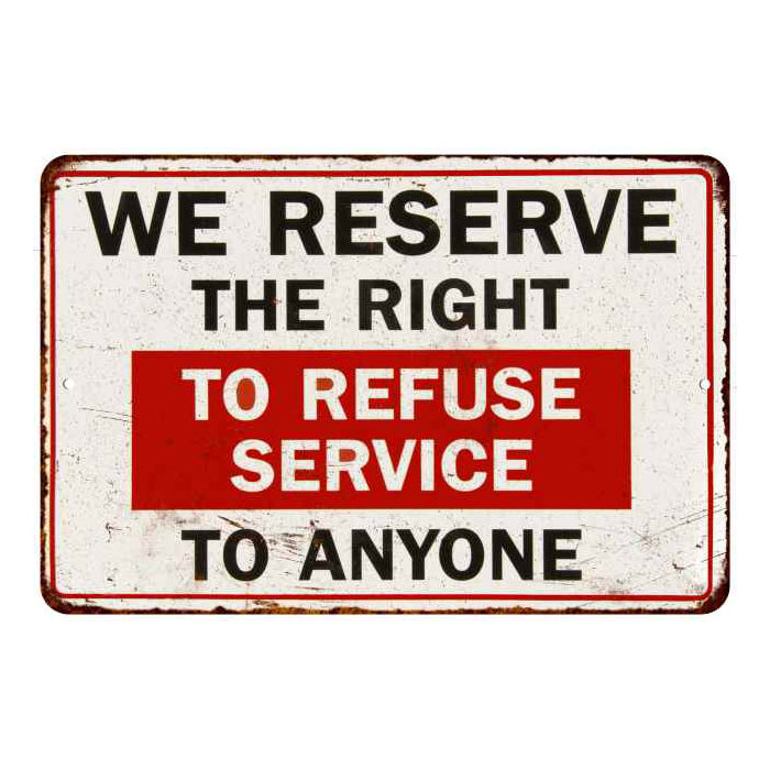 We Reserve…Refure Service Sign Vintage Wall Decor Signs Art Decoration ...